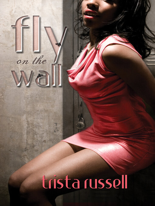 Title details for Fly On the Wall by Trista Russell - Available